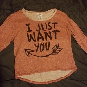 "I just want you" shirt